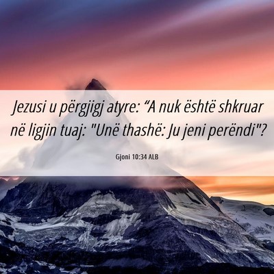 Picture 06 - Gjoni 10:34 ALB - Jezusi u përgjigj atyre: “A nuk është - Bible Verse Picture
