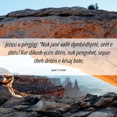 Picture 06 - Gjoni 11:9 ALB - Jezusi u përgjigj: “Nuk janë vallë - Bible Verse Picture