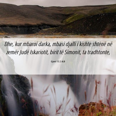 Picture 06 - Gjoni 13:2 ALB - Dhe, kur mbaroi darka, mbasi djalli i kishte - Bible Verse Picture
