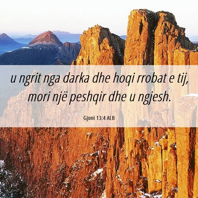 Picture 06 - Gjoni 13:4 ALB - u ngrit nga darka dhe hoqi rrobat e tij, mori - Bible Verse Picture