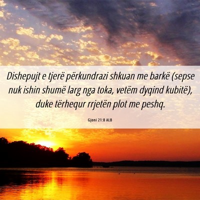 Picture 06 - Gjoni 21:8 ALB - Dishepujt e tjerë përkundrazi shkuan me barkë - Bible Verse Picture