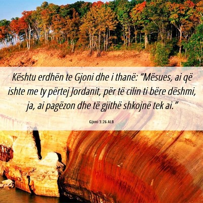 Picture 06 - Gjoni 3:26 ALB - Kështu erdhën te Gjoni dhe i thanë: - Bible Verse Picture