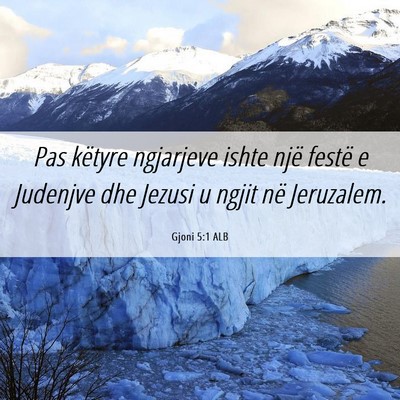 Picture 06 - Gjoni 5:1 ALB - Pas këtyre ngjarjeve ishte një festë e - Bible Verse Picture