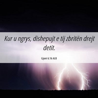 Picture 06 - Gjoni 6:16 ALB - Kur u ngrys, dishepujt e tij zbritën drejt - Bible Verse Picture