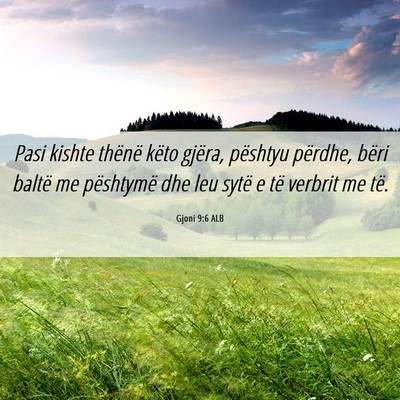 Picture 06 - Gjoni 9:6 ALB - Pasi kishte thënë këto gjëra, pështyu - Bible Verse Picture