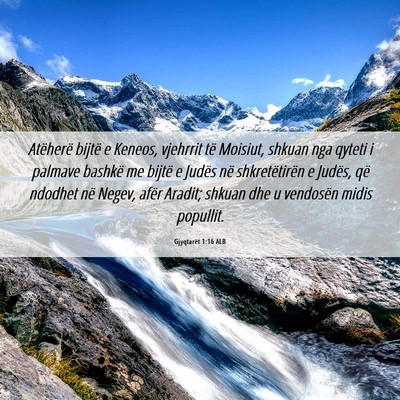 Picture 06 - Gjyqtarët 1:16 ALB - Atëherë bijtë e Keneos, vjehrrit të Moisiut, - Bible Verse Picture