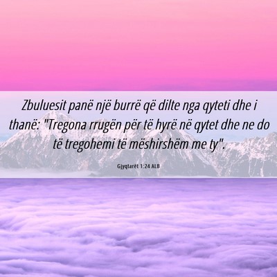 Picture 06 - Gjyqtarët 1:24 ALB - Zbuluesit panë një burrë që dilte nga qyteti - Bible Verse Picture