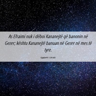 Picture 06 - Gjyqtarët 1:29 ALB - As Efraimi nuk i dëboi Kananejtë që banonin - Bible Verse Picture