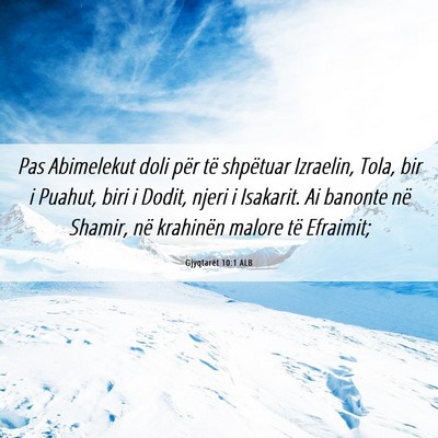 Picture 06 - Gjyqtarët 10:1 ALB - Pas Abimelekut doli për të shpëtuar Izraelin, - Bible Verse Picture
