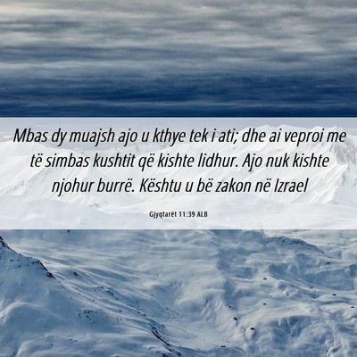 Picture 06 - Gjyqtarët 11:39 ALB - Mbas dy muajsh ajo u kthye tek i ati; dhe ai - Bible Verse Picture