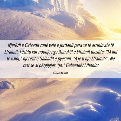 Picture 06 - Gjyqtarët 12:5 ALB - Njerëzit e Galaadit zunë vatë e Jordanit para - Bible Verse Picture