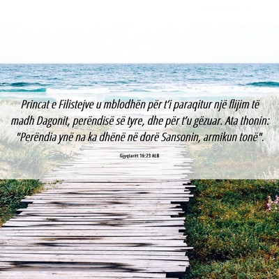 Picture 06 - Gjyqtarët 16:23 ALB - Princat e Filistejve u mblodhën për t’i - Bible Verse Picture
