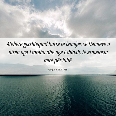 Picture 06 - Gjyqtarët 18:11 ALB - Atëherë gjashtëqind burra të familjes së - Bible Verse Picture