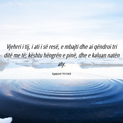 Picture 06 - Gjyqtarët 19:4 ALB - Vjehrri i tij, i ati i së resë, e mbajti dhe ai - Bible Verse Picture