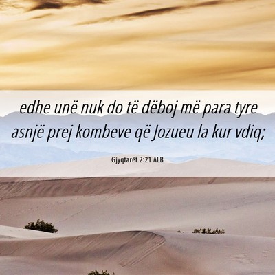 Picture 06 - Gjyqtarët 2:21 ALB - edhe unë nuk do të dëboj më para tyre asnjë - Bible Verse Picture