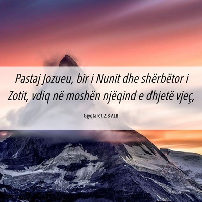 Picture 06 - Gjyqtarët 2:8 ALB - Pastaj Jozueu, bir i Nunit dhe shërbëtor i - Bible Verse Picture