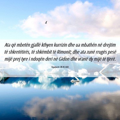 Picture 06 - Gjyqtarët 20:45 ALB - Ata që mbetën gjallë kthyen kurrizin dhe ua - Bible Verse Picture