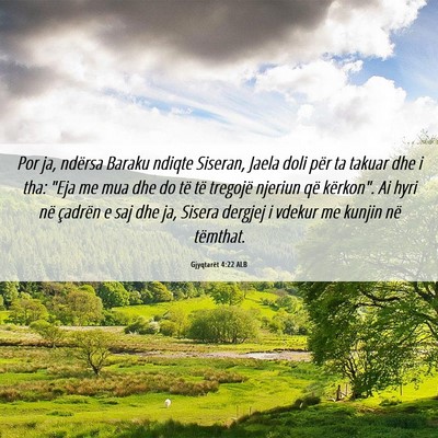 Picture 06 - Gjyqtarët 4:22 ALB - Por ja, ndërsa Baraku ndiqte Siseran, Jaela doli - Bible Verse Picture