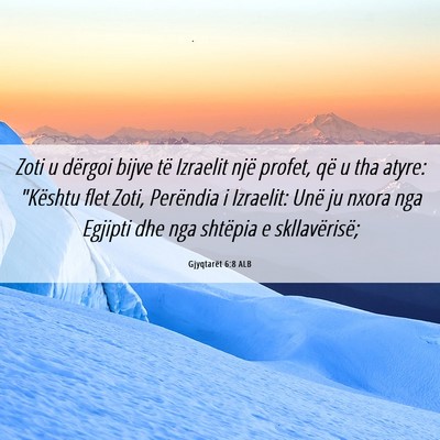 Picture 06 - Gjyqtarët 6:8 ALB - Zoti u dërgoi bijve të Izraelit një profet, - Bible Verse Picture