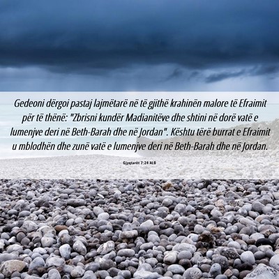 Picture 06 - Gjyqtarët 7:24 ALB - Gedeoni dërgoi pastaj lajmëtarë në të - Bible Verse Picture