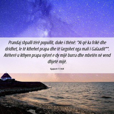 Picture 06 - Gjyqtarët 7:3 ALB - Prandaj shpalli tërë popullit, duke i thënë: - Bible Verse Picture