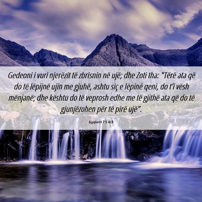 Picture 06 - Gjyqtarët 7:5 ALB - Gedeoni i vuri njerëzit të zbrisnin në ujë; - Bible Verse Picture
