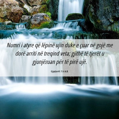 Picture 06 - Gjyqtarët 7:6 ALB - Numri i atyre që lëpinë ujin duke e çuar në - Bible Verse Picture