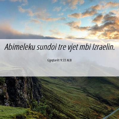 Picture 06 - Gjyqtarët 9:22 ALB - Abimeleku sundoi tre vjet mbi - Bible Verse Picture