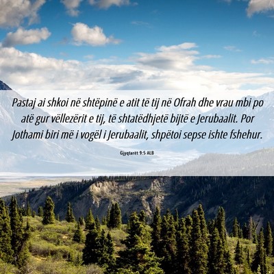 Picture 06 - Gjyqtarët 9:5 ALB - Pastaj ai shkoi në shtëpinë e atit të tij në - Bible Verse Picture