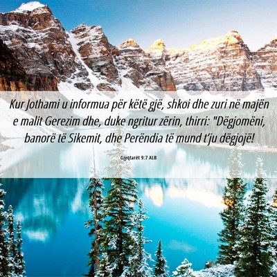 Picture 06 - Gjyqtarët 9:7 ALB - Kur Jothami u informua për këtë gjë, shkoi - Bible Verse Picture