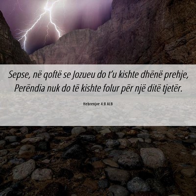 Picture 06 - Hebrenjve 4:8 ALB - Sepse, në qoftë se Jozueu do t’u kishte - Bible Verse Picture