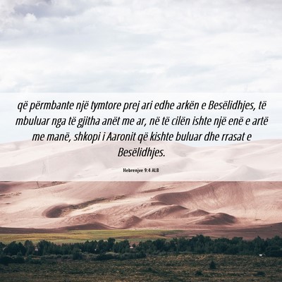 Picture 06 - Hebrenjve 9:4 ALB - që përmbante një tymtore prej ari edhe arkën - Bible Verse Picture