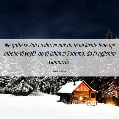 Picture 06 - Isaia 1:9 ALB - Në qoftë se Zoti i ushtrive nuk do të na - Bible Verse Picture
