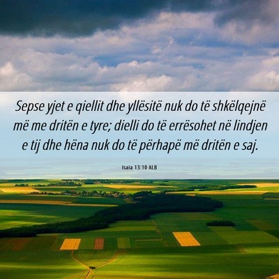 Picture 06 - Isaia 13:10 ALB - Sepse yjet e qiellit dhe yllësitë nuk do të - Bible Verse Picture