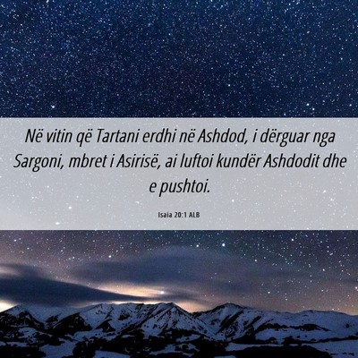 Picture 06 - Isaia 20:1 ALB - Në vitin që Tartani erdhi në Ashdod, i - Bible Verse Picture