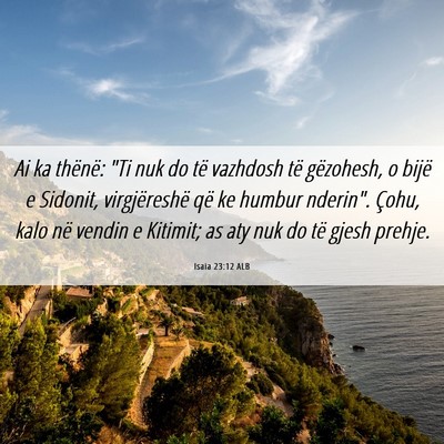 Picture 06 - Isaia 23:12 ALB - Ai ka thënë: 
