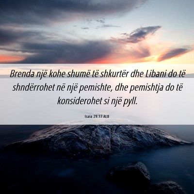 Picture 06 - Isaia 29:17 ALB - Brenda një kohe shumë të shkurtër dhe Libani - Bible Verse Picture