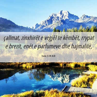 Picture 06 - Isaia 3:20 ALB - çallmat, zinxhirët e vegjël te këmbët, - Bible Verse Picture