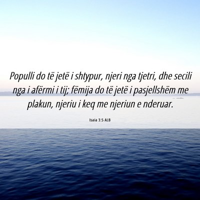 Picture 06 - Isaia 3:5 ALB - Populli do të jetë i shtypur, njeri nga tjetri, - Bible Verse Picture
