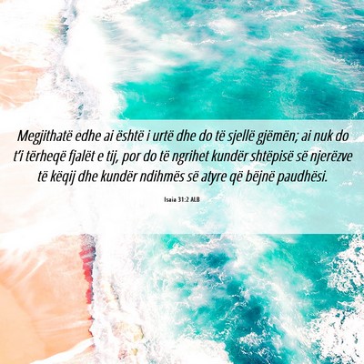 Picture 06 - Isaia 31:2 ALB - Megjithatë edhe ai është i urtë dhe do të - Bible Verse Picture