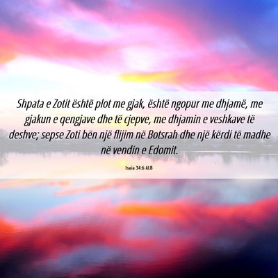 Picture 06 - Isaia 34:6 ALB - Shpata e Zotit është plot me gjak, është - Bible Verse Picture