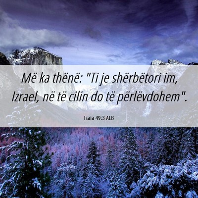 Picture 06 - Isaia 49:3 ALB - Më ka thënë: 
