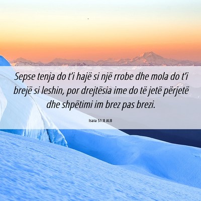 Picture 06 - Isaia 51:8 ALB - Sepse tenja do t’i hajë si një rrobe dhe mola - Bible Verse Picture