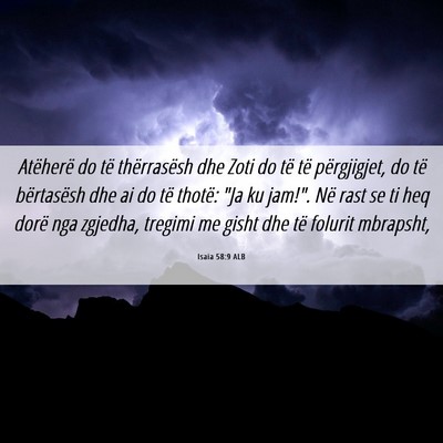 Picture 06 - Isaia 58:9 ALB - Atëherë do të thërrasësh dhe Zoti do të të - Bible Verse Picture