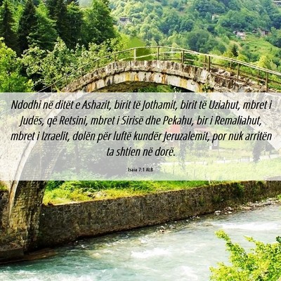 Picture 06 - Isaia 7:1 ALB - Ndodhi në ditët e Ashazit, birit të Jothamit, - Bible Verse Picture