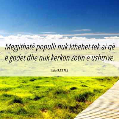Picture 06 - Isaia 9:13 ALB - Megjithatë populli nuk kthehet tek ai që e - Bible Verse Picture