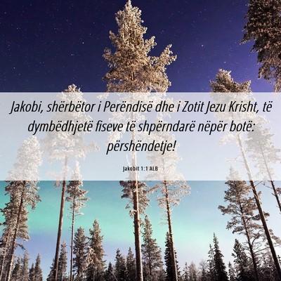 Picture 06 - Jakobit 1:1 ALB - Jakobi, shërbëtor i Perëndisë dhe i Zotit - Bible Verse Picture