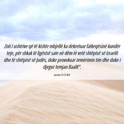 Picture 06 - Jeremia 11:17 ALB - Zoti i ushtrive që të kishte mbjellë ka - Bible Verse Picture