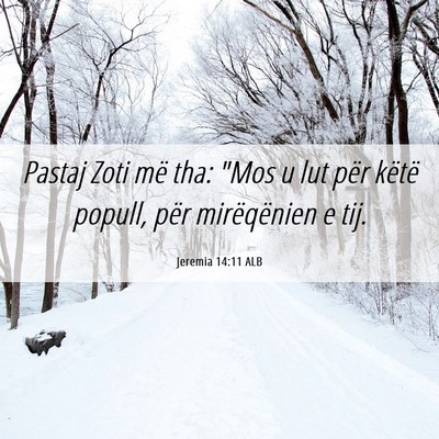 Picture 06 - Jeremia 14:11 ALB - Pastaj Zoti më tha: 