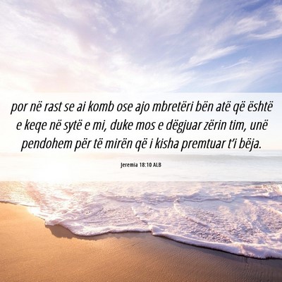 Picture 06 - Jeremia 18:10 ALB - por në rast se ai komb ose ajo mbretëri bën - Bible Verse Picture
